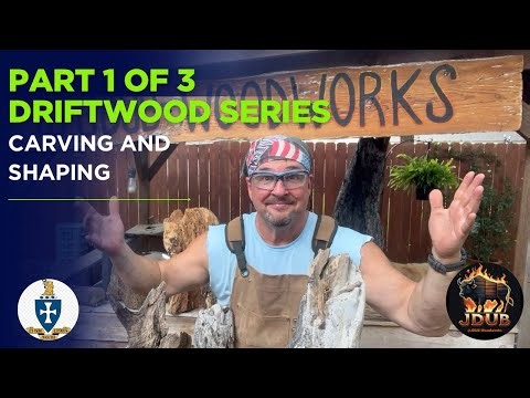 Driftwood- How to carve and shape- Part 1 of 3