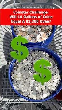 CoinStar Challenge: 10 Gallons of Coins for a $3,300 Oven! #coinstar #coincollecting #rich