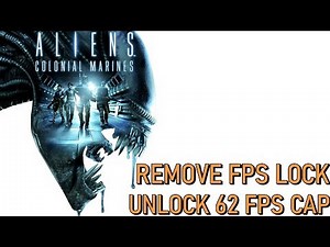 Aliens Colonial Marines Remove FPS lock ( 62FPS CAP ) 2026