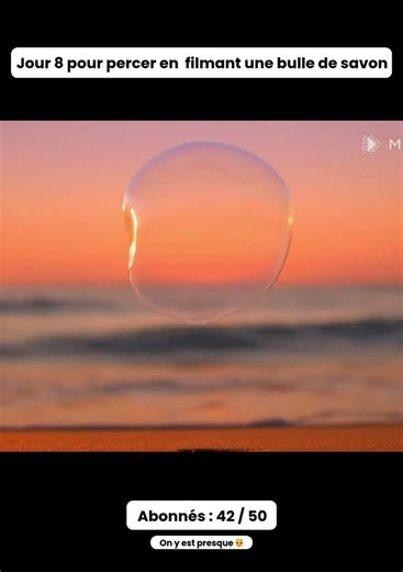 Jour 8 pour percer en filmant une bulle en savon #bulle #savon #viral