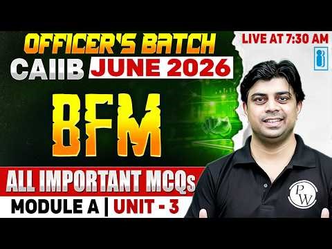 CAIIB June 2026 | CAIIB BFM Module A | Unit 3 | All Important MCQs | by Akhilesh Sir