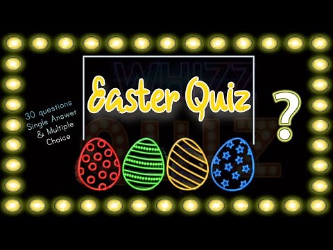Fun Easter Quiz - Holiday Trivia - Single answer and Multiple Choice Questions