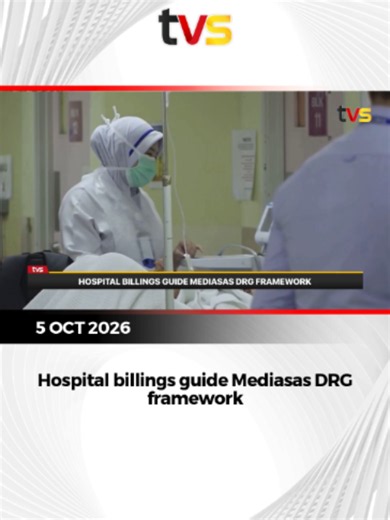 Hospital billings guide Mediasas DRG framework 📱 Stream live on www.tvsarawak.my or TVS Inspire, MYTV Mana-Mana, Unifi TV, and Astro GO! Download now on App Store and Play Store. #TVS122 #TVSNews #TVSarawak