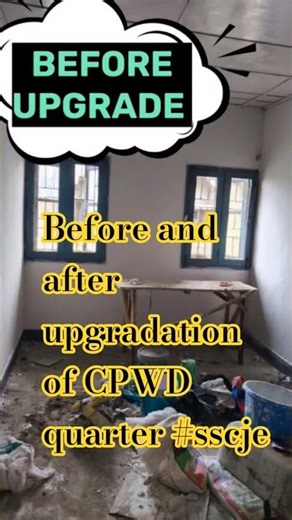 BEFORE AND AFTER UPGRADATION OF CPWD QUARTER #SSCJE #CPWD #CPWDJE #governmentquarters