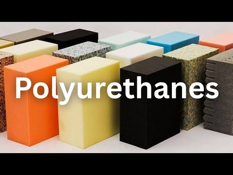 Polyurethanes Chemistry | Different Types of Polyurethanes | Polyols, Isocyanates