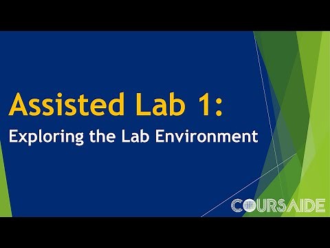 01. Assisted Lab 1: Exploring the Lab Environment
