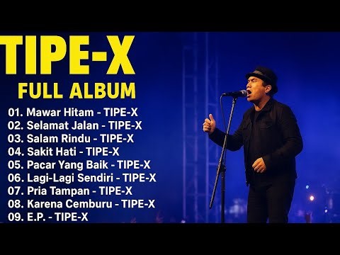 TIPE-X Full Album Terbaik Sepanjang Masa 🎶 | Kumpulan Lagu Hits Pilihan