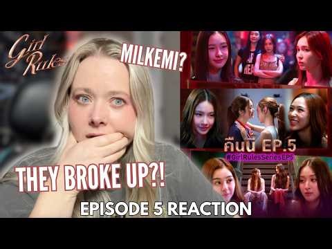 THIS CHANGES EVERYTHING! REACTION to EP 5 Girl Rules กฎหลัก...ห้ามรักเธ