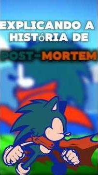Explicando Oq Seria Sonic Post-Mortem? #forsaken #edit