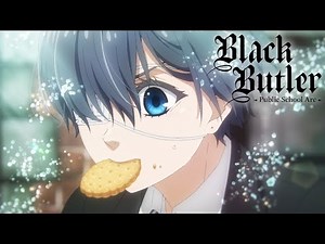 Ciel is Late for School | Black Butler -Public School Arc-
