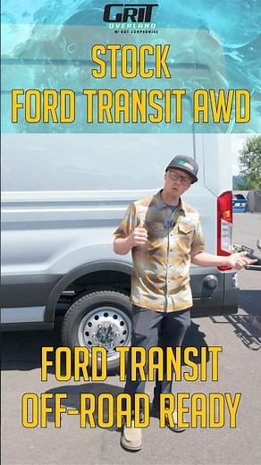 Grit Overland Ford Transit AWD: Built Quick!