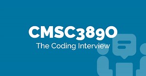 CMSC389O: The Coding Interview