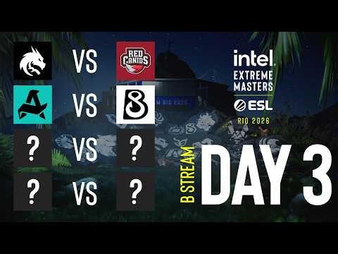 IEM Rio 2026 - Day 3 - Stream B