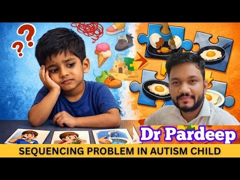 Sequencing Problem in Autism Child | Autism Learning Challenges Explained