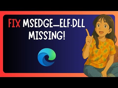 How To FIX "Msedge_elf.dll Missing" in Windows 11