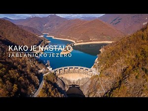 Pogledajte kako je nastalo Jablaničko jezero