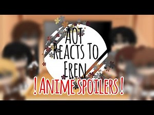·AOT Reacts to Eren··AOT··Ereri··JeanMarco··ANIME/?MANGA? SPOILERS··Roes Gacha