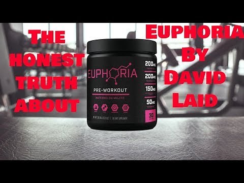 The TRUTH About Euphoria Pre-Workout by David Laid