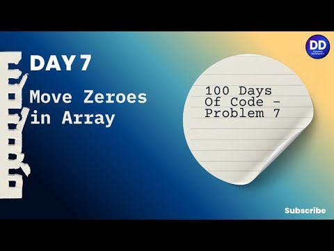 Day 7 | Move Zeroes | Brute Force & Optimized | 100 Days Coding Challenge 🔥