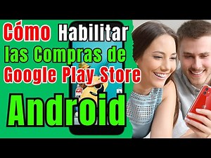 🛒 Cómo HABILITAR las COMPRAS de APLICACIONES en Android (Google Play 2026) Paso a Paso Rápido 🚀