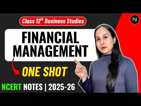Financial Management | One Shot🔥 | Business Studies NCERT Notes | Class 12 | Neha Jangid
