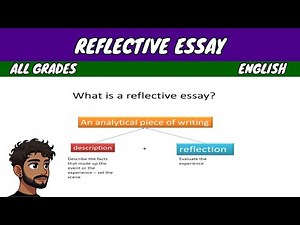 How to Write a Reflective Essay | English P3 Formats