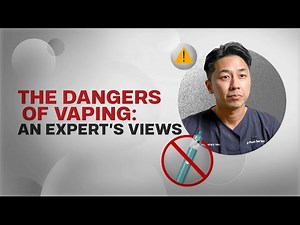 The Dangers of Vaping: An Expert's Views