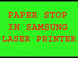 PAPER STUCK IN SAMSUNG LASER PRINTER