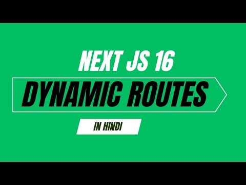 Dynamic Routes In Next js 16 In Hindi