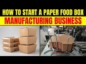 How to Start a Paper Food Box Manufacturing Business || Paper Lunch Box Making Business