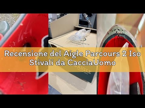 Recensione del Aigle Parcours 2 Iso Stivali da CacciaUomo