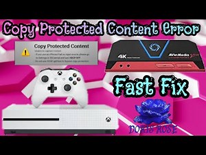 Fix Copy Protected Content Error | Xbox & Capture Card