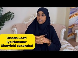 QISADA LAAFI IYO MANSUUR/QISOYINKII SAXARAHA!@sawdamqaalib