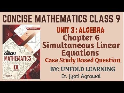 ICSE CONCISE MATHEMATICS CLASS 9 | 6 Simultaneous Linear Equations | Case Study Based Questions