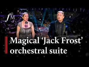 'Jack Frost’ Suite - Debbie Wiseman & Alan Titchmarsh | Classic FM