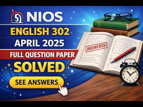NIOS English 302 April 2025 Solved Paper Masterclass #niosclass12th