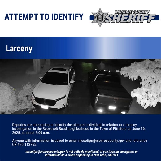 Anyone with information is asked to email mcsotips@monroecounty.gov and reference CR #25-113755. | Monroe County Sheriff's Office - Rochester, NY