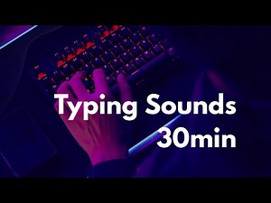 30 min Typing Sounds for Focus and Productivity | Loop