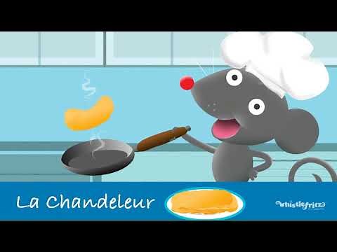 "LA CHANDELEUR" - French Songs for Kids (Whistlefritz)