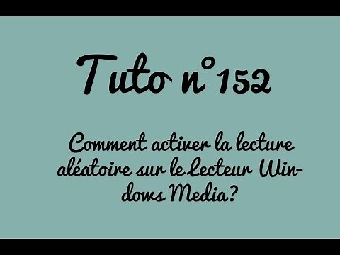 [Tuto n°152] - Comment activer la lecture aléatoire sur le Lecteur Windows? | Les Conseils d'Isa