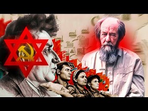 Aleksandr Solzhenitsyn On Jewish Bolshevism