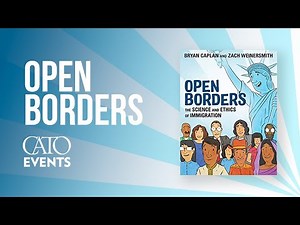 Open Borders: The Science and Ethics of Immigration