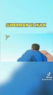 Superman vs hulk: part 4