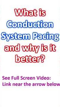 What is conduction system pacing and why is it better?