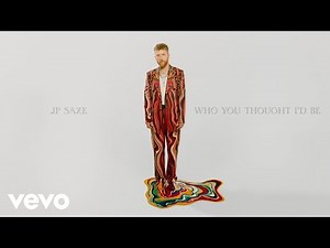 JP Saxe - Who You Thought I'd Be (Official Audio)