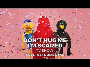 Don't Hug Me I'm Scared (TV Show Theme) (Full Instrumental)