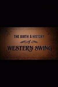 The Birth and History of Western Swing - Movie