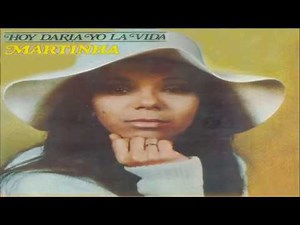 MARTINHA- Hoy daria yo la vida Letra
