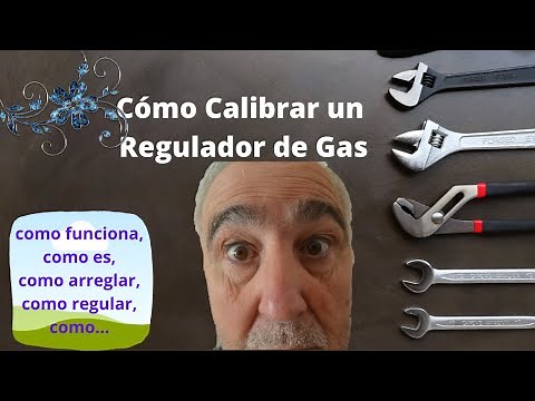 HOW TO CALIBRATE A GAS REGULATOR