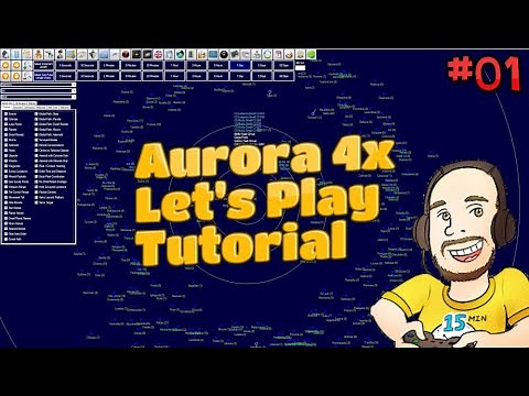 Aurora 4x | C# Edition | Epic Space Strategy Tutorial/Gameplay | Ep. 1 - Starting Out
